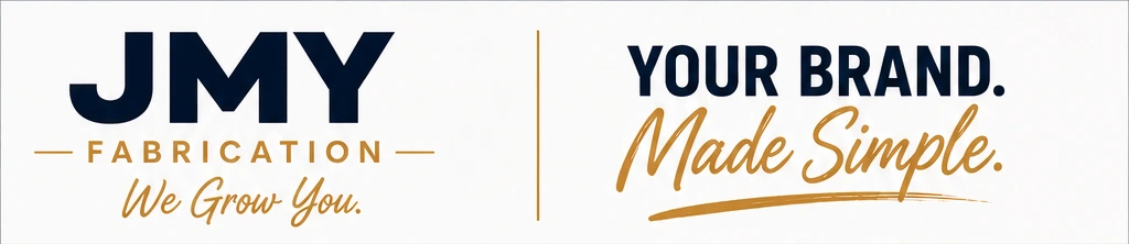 JMY Fabrication — We Grow You. Your Brand. Made Simple.